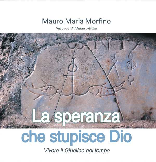La speranza che stupisce Dio